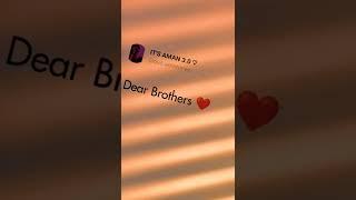 Dear Brothers ️ You have all rights to irritate me   #brother #love #quotes #shorts #youtube