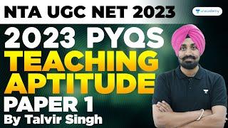 2023 PYQs - Teaching Aptitude  Paper 1  Talvir Singh  NTA UGC NETJRF 2023  Unacademy