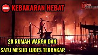 KEBAKARAN HEBAT PULUHAN RUMAH HANGUS TERBAKAR DI LOMBOK UTARA    #Kebakaran_KLU  #Lombok