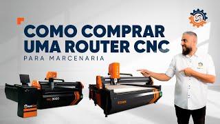 Como Comprar uma Router CNC para Marcenaria - MAK CNC