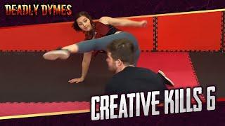 CREATIVE KILLS #6  DeadlyDymes