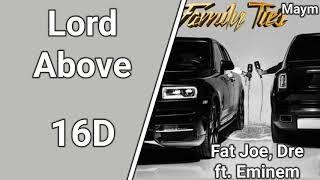 Lord Above - Fat Joe Dre ft. Eminem 16D AUDIO  NOT 8D9D