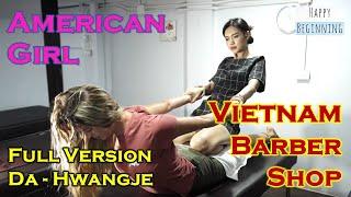 Vietnam Barber Shop American Girl and DA FULL VERSION - Hwangje Bangkok Thailand