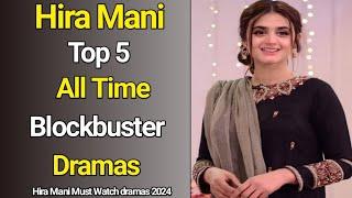 Hira Mani Top 5 All Time Blockbuster Dramas Hira Mani  Pakistani Dramas #pakistanidrama #hiramani