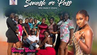 Smash or pass with madeinGhana on findmyshuga show