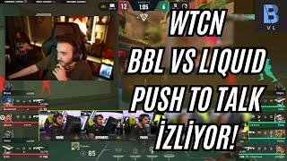 wtcN - BBL vs Team Liquid  Push To Talk #52 - İzliyor