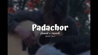 Padachor  slowed + reverb 
