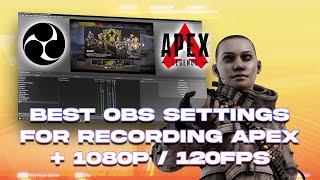 Best OBS Settings For Recording Apex Legends  Tutorial 