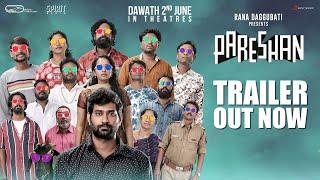 Pareshan - Theatrical Trailer  Rana Daggubati June 2nd  Thiruveer  Pavani  Rupak  Sid