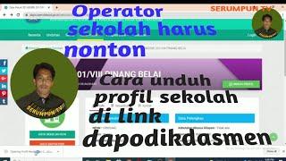 Cara unduh profil sekolah di link dapodikdasmen