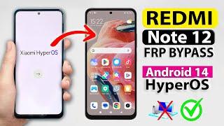 Redmi Note 12 FRP Bypass Redmi Note 12 HyperOS Android 14 FRP Bypass Xiaomi Redmi Note 12 frp