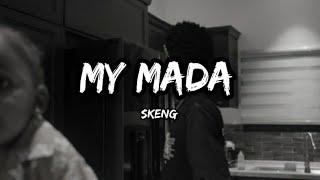 Skeng - My Mada Lyrics