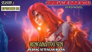 SEMUANYA BERAWAL DARI RENCANA TOU SENSEASON2 EPISODE 92#renegadeimmortal #xianni