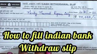 How to fill indian bank withdrawal slip in english 2023Withdraw slip form filling in english