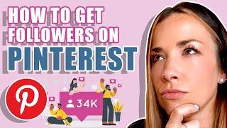 How to Get Followers on Pinterest