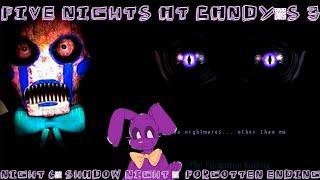 Five Nights At Candys 3 Night 6 Shadow Night &  Forgotten Ending