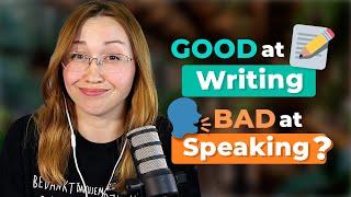 Why WRITING in English is Easy for You But SPEAKING is Hard — Podcast