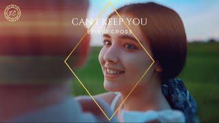 Can I Keep You  Efisio Cross Official Music Video