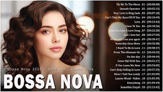 Bossa Nova Songs New Playlist  Jazz Bossa Nova Music Unforgettable  Relaxing Cool Music 2024