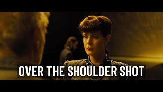 Over the Shoulder Shot - Blade Runner 2049 2017 - Camera shot Camera angle Camera movement