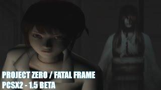 Project Zero  Fatal Frame - PCSX2 1.5 Beta -  OpenGL 8x Native Emulation Gameplay 1080p 60FPS