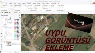 Netcad 8  Uydu Görüntüsü Ekleme