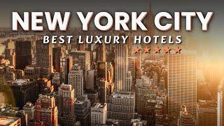 Explore the Top 10 Best LUXURY Hotels in NEW YORK CITY 2023  Best Hotels in NYC