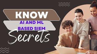 AI and ML Siem  SIEM Security  SIEM Tools   LTS Secure