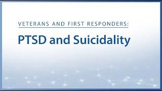 New Solutions for Veterans and First Responders PTSD and Suicidality Highlights