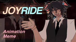 JOYRIDE  Animation meme