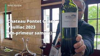 Wine Review Chateau Pontet Canet Pauillac 2023 en-primeur sample