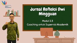 Jurnal Refleksi Dwi Mingguan Modul 2.3 Coaching untuk Supervisi Akademik