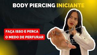 Medo de realizar perfurações? 3 dicas Infalíveis para Body Piercing Iniciante