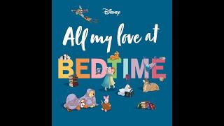 Flip Through Disney All My Love at Bedtime Book - Children Story Time