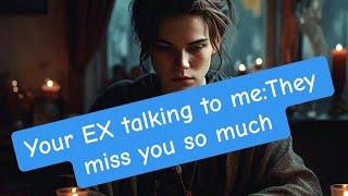 Your EX talking to meThey miss you so much No contact breakup love tarot reading