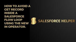 How to avoid a get record inside a Salesforce flow Loop using the new In Operator