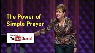 The Power of Simple Prayer- How to Talk With God About Everything by Joyce Meyer