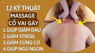 12 Kỹ Thuật Massage Vùng Cổ Vai Gáy Chuẩn Dưỡng Sinh Đông Y Giúp Giảm ĐauGiảm Stress Ngủ Ngon