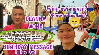 Deanna Wongs heartfelt Birthday message to her Daddy Deanna  CMFT busy Rin SA training #pvl2023