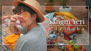 Eda Baba - Yangın Yeri