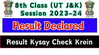 Finally 8th Class Result Declared - Check Your Result UT Jammu and Kashmir 2024