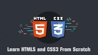 Learn HTML5 and CSS3 From Scratch