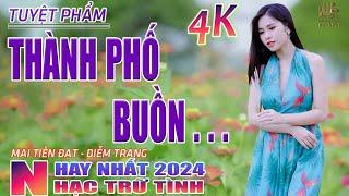 Thành Phố Buồn Tiễn Biệt Giã Từ Nhạc Trữ Tình Hay Nhất 2024 - Lk Bolero Nhạc Vàng Xưa Bất Hủ