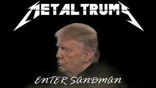 MetalTrump - Enter Sandman Metallica