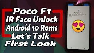 Lets Talk  Poco F1 IR Face Unlock on Android 10 Roms  First Look