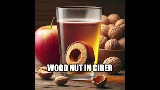Wood nut in cider song pop version