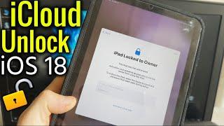 iOS 18 Bypass iPad Locked to Owner How to Unlock iCloud iPad iPhone iWatch