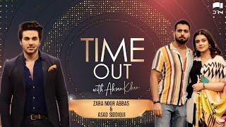 Time Out with Ahsan Khan  Episode 18  Zara Noor Abbas & Asad Siddiqui  IAB1O  Express TV