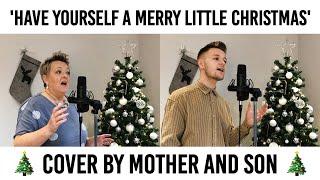 Have Yourself A Merry Little Christmas  Cover by Mother and Son Jordan Rabjohn Cover