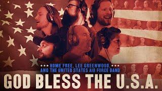 Home Free - God Bless the U.S.A. featuring Lee Greenwood and The United States Air Force Band